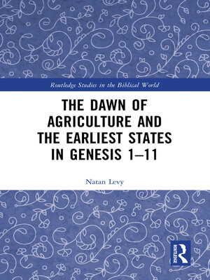 cover image of The Dawn of Agriculture and the Earliest States in Genesis 1-11